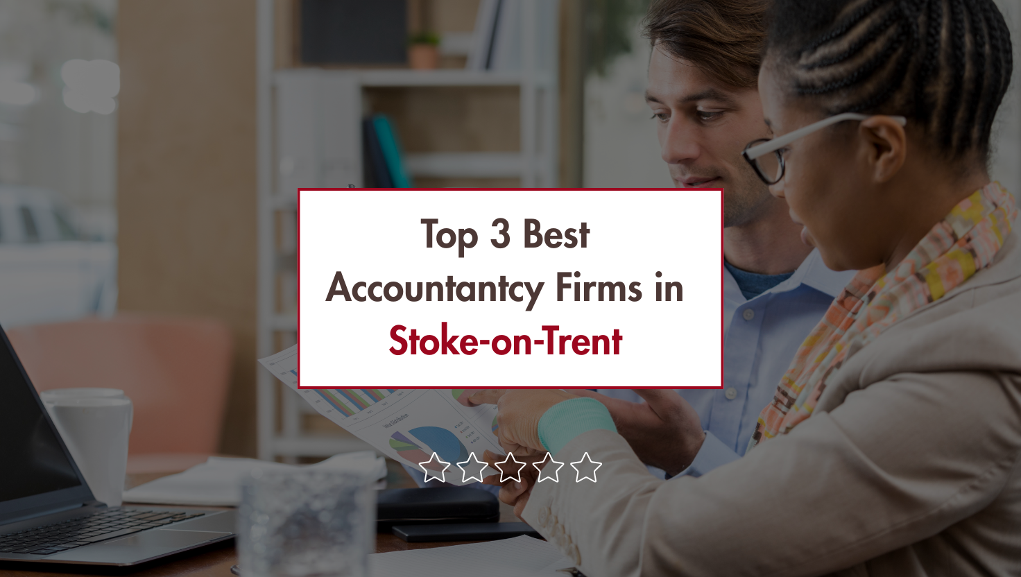 Top 3 Accountants in Stoke-on-Trent: A Comparison of DJH, DPC, and Beaumonts